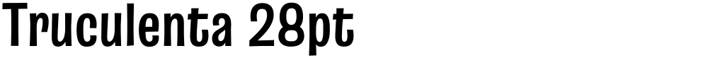 Truculenta 28pt