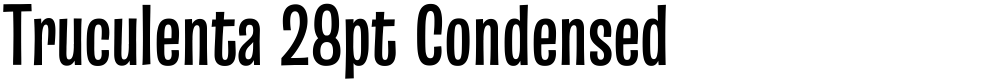 Truculenta 28pt Condensed