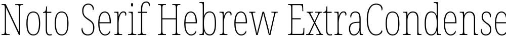 Noto Serif Hebrew ExtraCondensed Thin