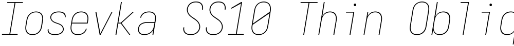 Iosevka SS10 Thin Oblique