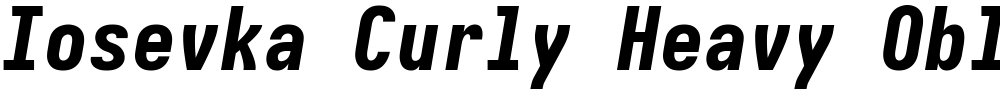 Iosevka Curly Heavy Oblique
