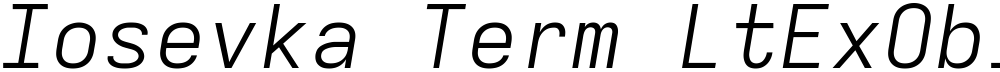 Iosevka Term LtExObl