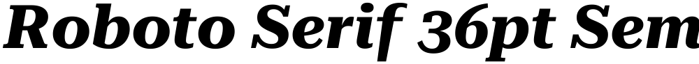 Roboto Serif 36pt SemiExpanded