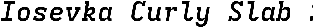 Iosevka Curly Slab SmBdEx