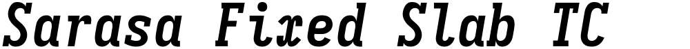 Sarasa Fixed Slab TC