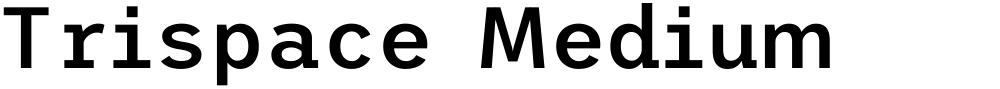 Trispace Medium