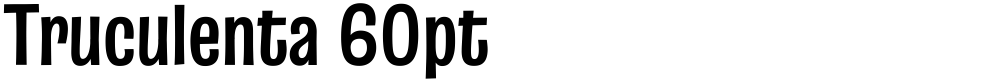 Truculenta 60pt