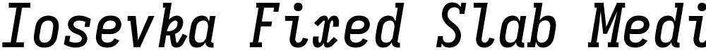 Iosevka Fixed Slab Medium