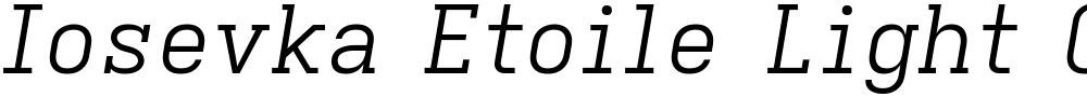 Iosevka Etoile Light Oblique