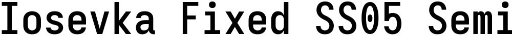 Iosevka Fixed SS05 Semibold