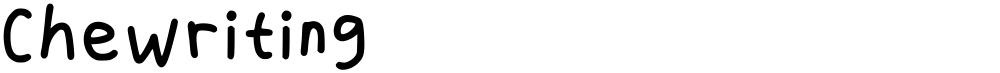 Chewriting