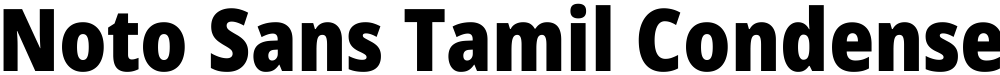 Noto Sans Tamil Condensed Black