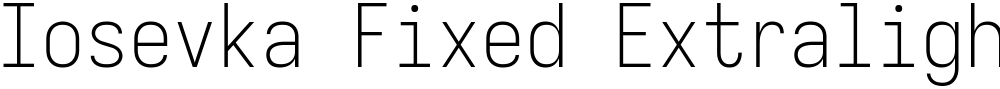 Iosevka Fixed Extralight