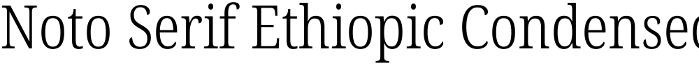 Noto Serif Ethiopic Condensed Light