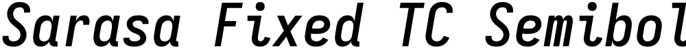 Sarasa Fixed TC Semibold