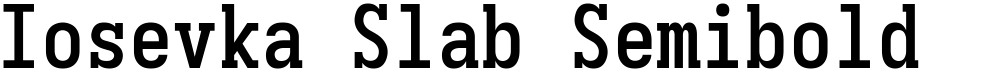 Iosevka Slab Semibold