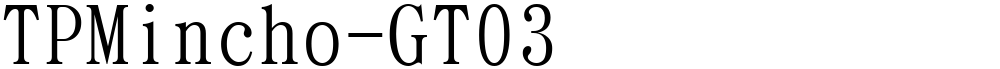 TPMincho-GT03