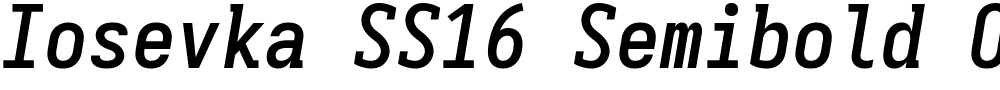 Iosevka SS16 Semibold Oblique