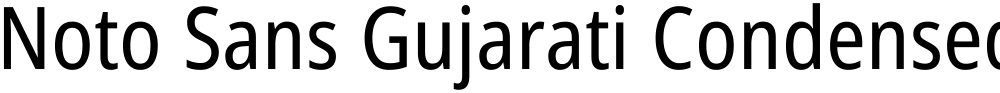 Noto Sans Gujarati Condensed