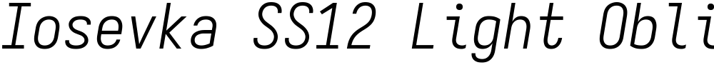 Iosevka SS12 Light Oblique