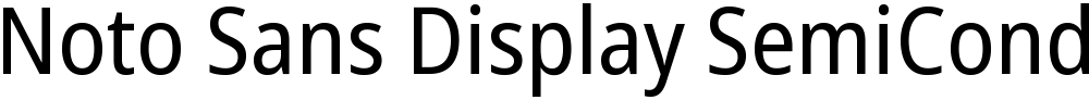 Noto Sans Display SemiCondensed