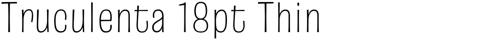 Truculenta 18pt Thin