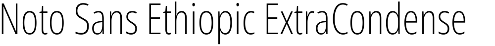 Noto Sans Ethiopic ExtraCondensed ExtraLight