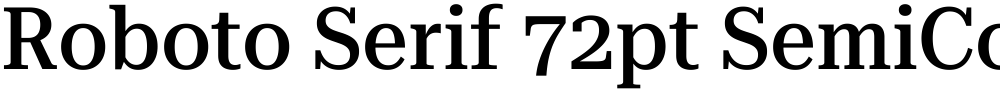 Roboto Serif 72pt SemiCondensed Medium
