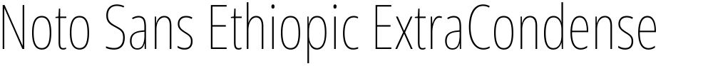 Noto Sans Ethiopic ExtraCondensed Thin