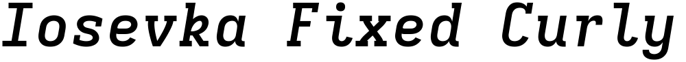 Iosevka Fixed Curly Slab SmBdEx
