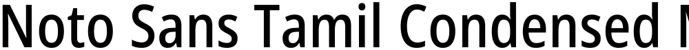 Noto Sans Tamil Condensed Medium