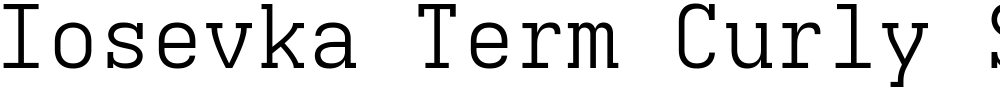 Iosevka Term Curly Slab LtEx