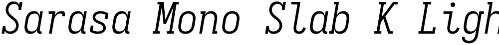 Sarasa Mono Slab K Light