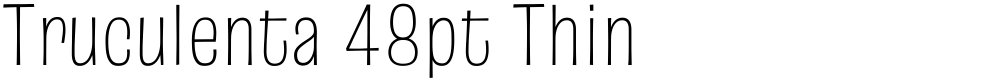 Truculenta 48pt Thin