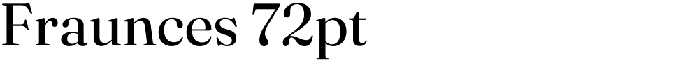 Fraunces 72pt
