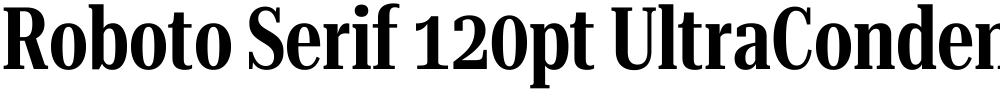 Roboto Serif 120pt UltraCondensed SemiBold