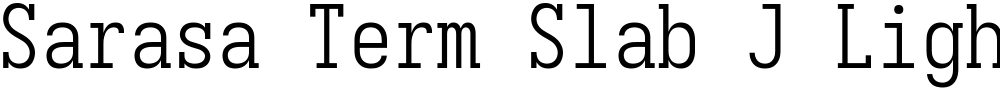 Sarasa Term Slab J Light