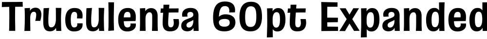 Truculenta 60pt Expanded