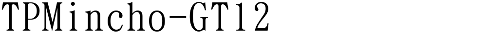 TPMincho-GT12