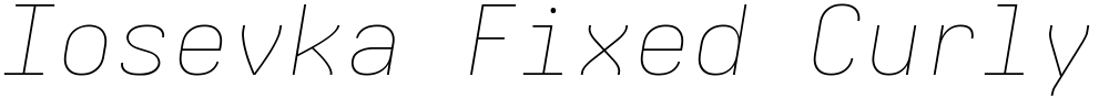 Iosevka Fixed Curly ThExObl