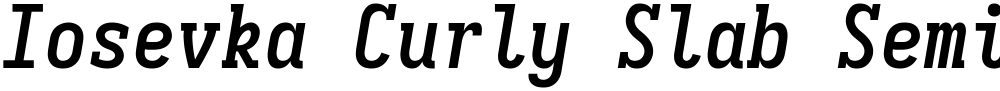 Iosevka Curly Slab Semibold