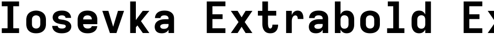 Iosevka Extrabold Extended