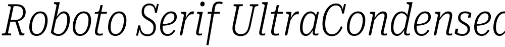 Roboto Serif UltraCondensed ExtraLight