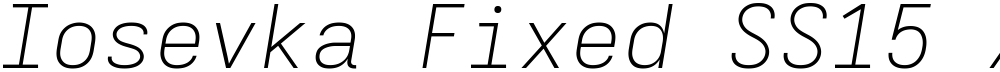 Iosevka Fixed SS15 XLtExObl