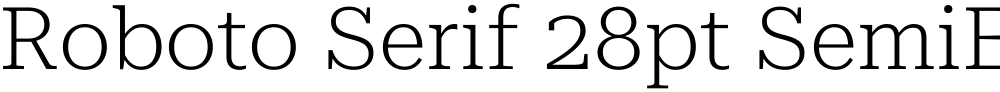 Roboto Serif 28pt SemiExpanded ExtraLight