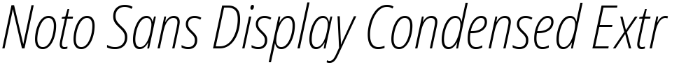 Noto Sans Display Condensed ExtraLight