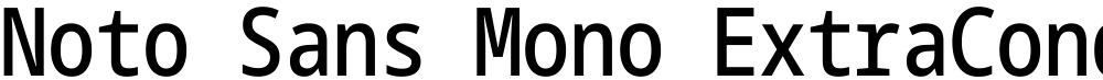 Noto Sans Mono ExtraCondensed Medium