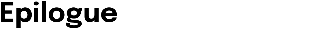 Epilogue