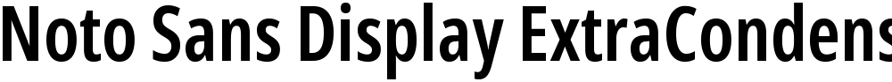 Noto Sans Display ExtraCondensed SemiBold