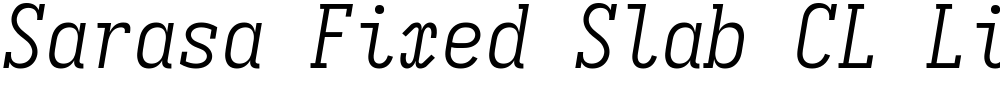 Sarasa Fixed Slab CL Light